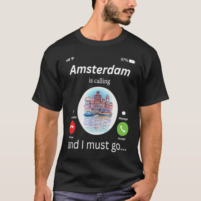 Camiseta Amsterdam Está Llamando Y Debo Ir A Amsterdam La N (Anverso)