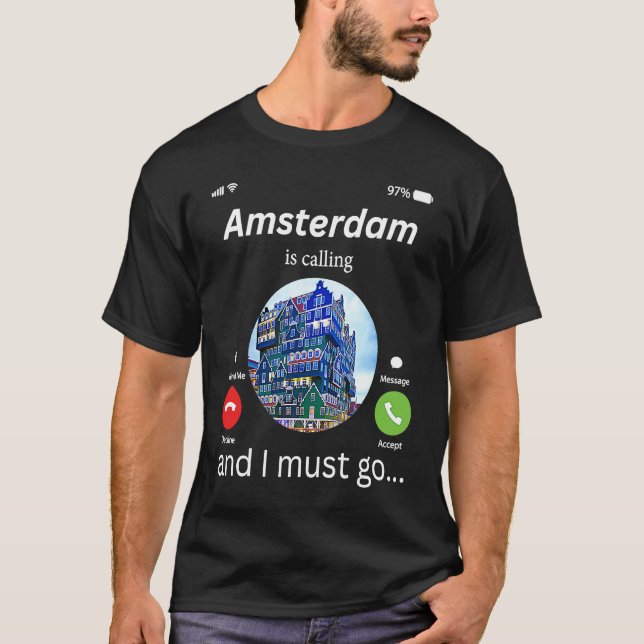 Camiseta Amsterdam Está Llamando Y Debo Ir A Amsterdam La N (Anverso)