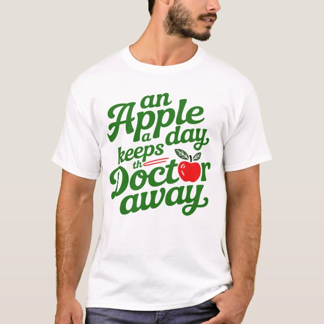 Camiseta An Apple A Day Keeps The Doctor Away Classic Quote (Anverso)