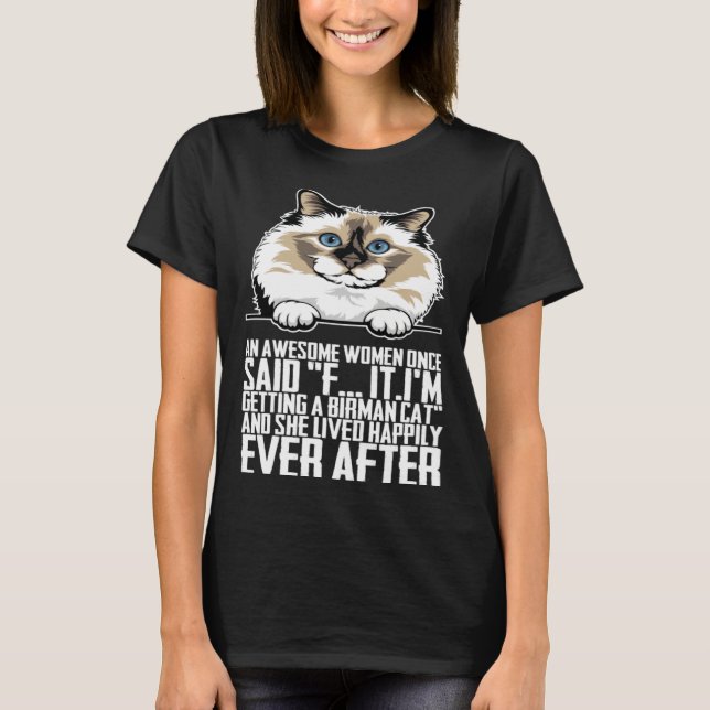 Camiseta An awesome women once said f itim getting a birman (Anverso)