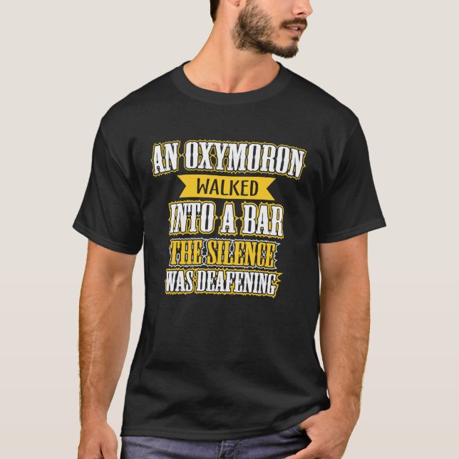 Camiseta An oxymoron walked into a bar (Anverso)