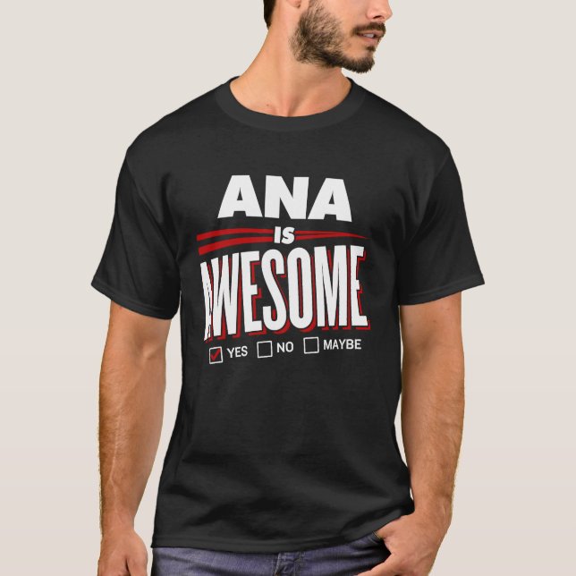 Camiseta ANA Es Un Maravilloso Nombre De Amigo Familiar (Anverso)