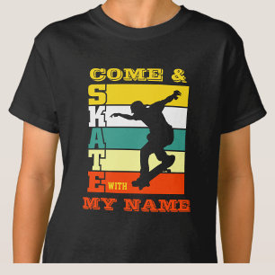 Camiseta Añadir nombre cambiar texto venir y patinar con mi