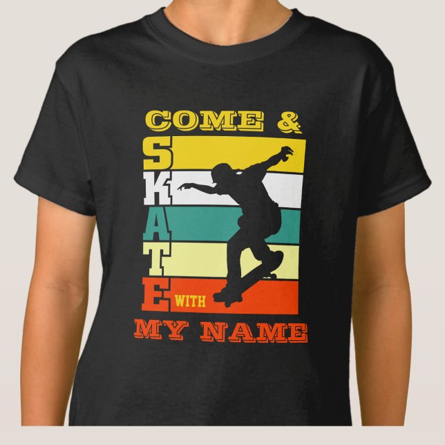 Camiseta Añadir nombre cambiar texto venir y patinar con mi (Subido por el creador)