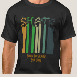 Camiseta Añadir nombre o tu texto - SKATE - Nacido para pat