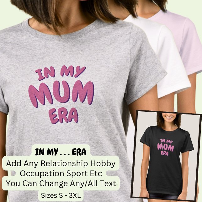 Camiseta Añadir palabra en mi ERA de MAMÁ Personalizado (Subido por el creador)