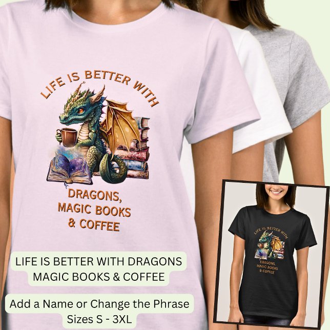 Camiseta Añadir texto, vida mejor - Dragons Magic Books Cof (Subido por el creador)