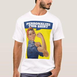 Camiseta Añadir tu propio texto Rosie the Riveter Personali