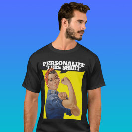 Camiseta Añadir tu propio texto Rosie the Riveter Personali