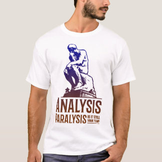 Camiseta Análisis de la parálisis - ¿Aún te toca? -Unisex
