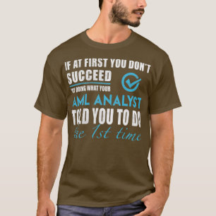 Camiseta Analista Aml Analista    Le Dijo Que Hiciera Las 2