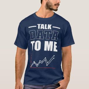 Camiseta Analista De Datos Del Científico De Datos De Talk