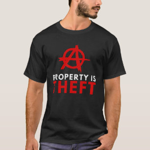 Camiseta Anarquismo Anarquista La Propiedad Es Robo Propied