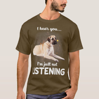 Camiseta Anatolian Shepherd Dog te oigo no escuchar