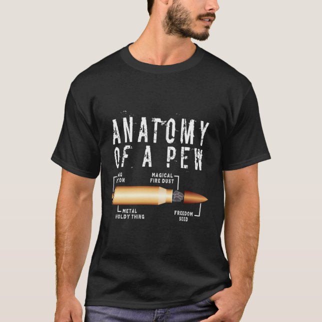 Camiseta Anatomía De Un Pew Funny Bullet Pew Anatomy Profes (Anverso)