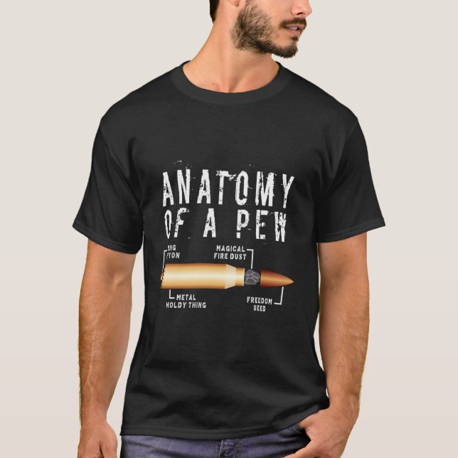 Camiseta Anatomía De Un Pew Funny Bullet Pew Anatomy Profes (Anverso)