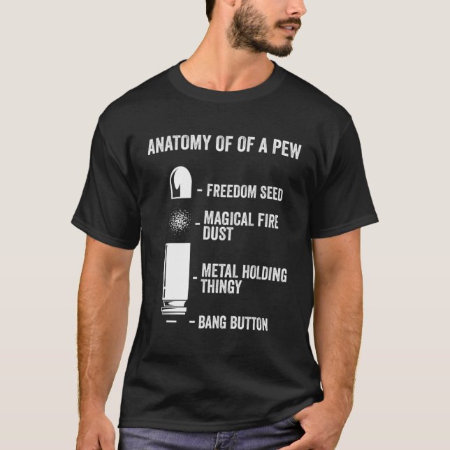 Camiseta Anatomía De Un Pew Gracioso Arma A Prueba De Balón (Anverso)