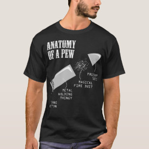 Camiseta Anatomía De Un Pew Gracioso Arma De Arma De Arma D