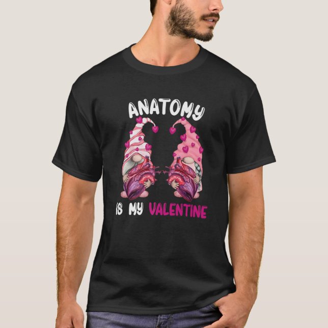 Camiseta Anatomy Is My Valentine Nurse Med School Valentine (Anverso)