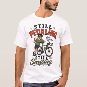 Camiseta Anciano en bicicleta todavía pedaleando, todavía s