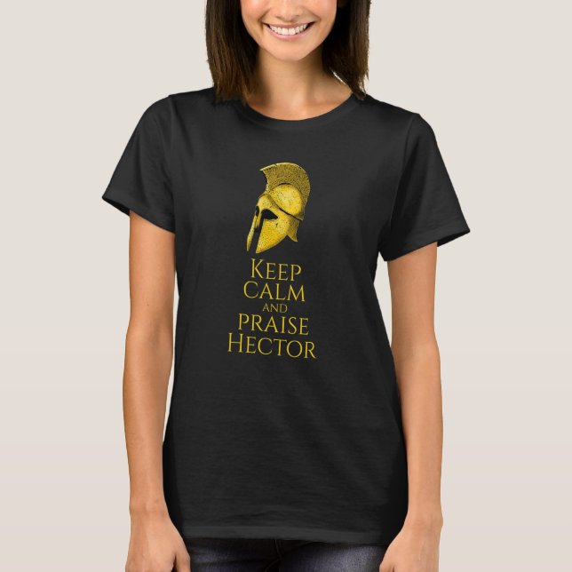 Camiseta Ancient Greek Mythology - Keep Calm And Praise Hec (Anverso)