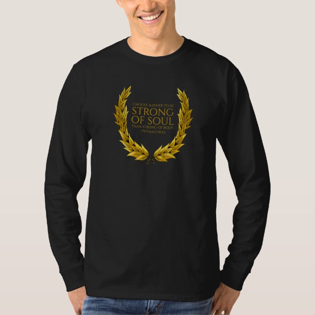 Camiseta Ancient Greek Philosophy - Be Strong Of Soul - Pyt (Anverso)