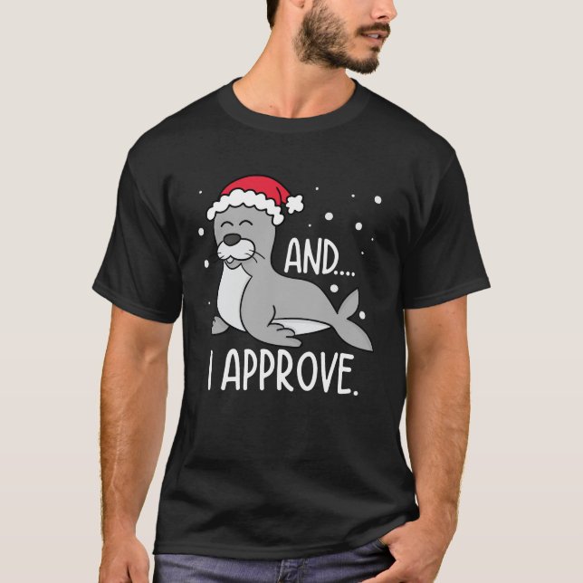 Camiseta And I Approve - Funny Seal Christmas (Anverso)