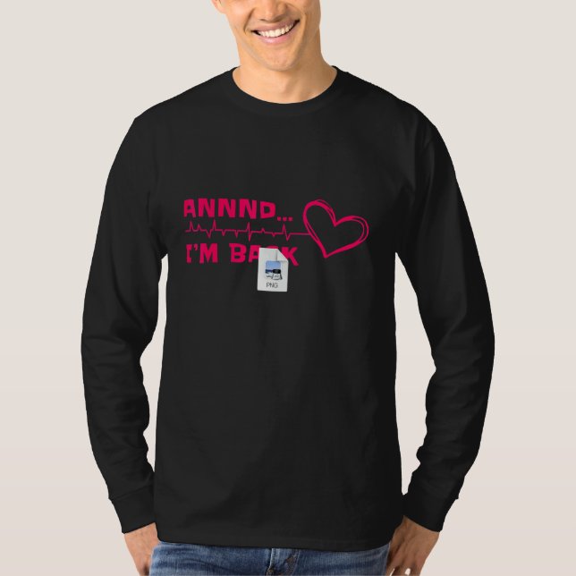 Camiseta And I'm Back Heart Attack Survivor (Anverso)