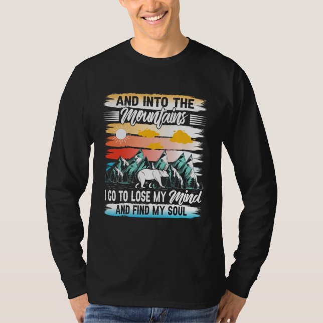 Camiseta And Into The Mountains I Go To Lose My Mind & Find (Anverso)