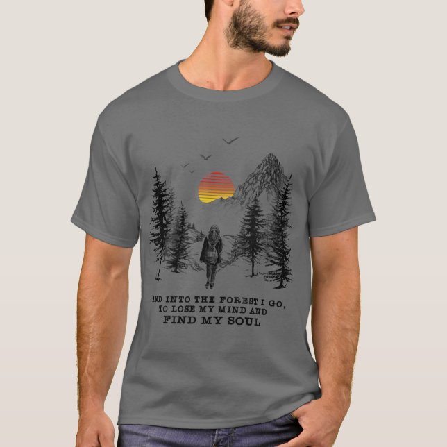 Camiseta And Intohe Forest I go to lose my mind and find my (Anverso)