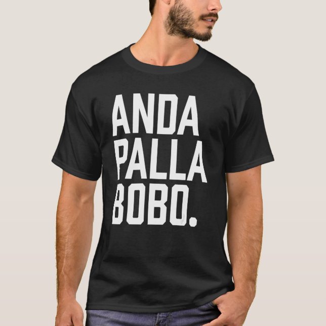 Camiseta Andá Pallá Bobo Argentina Qué Mira Bobo Argentinia (Anverso)