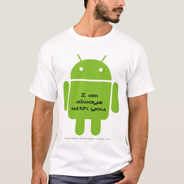 Camiseta Android: I am always with you. (Anverso)