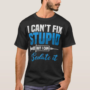 Camiseta Anestesiólogo Estúpido del Sedado Cirujano Anestes