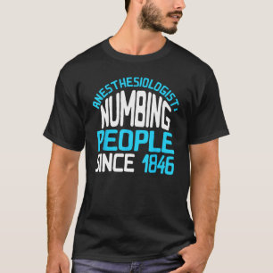 Camiseta Anestesiólogo Numeración De Personas Desde 1846 An