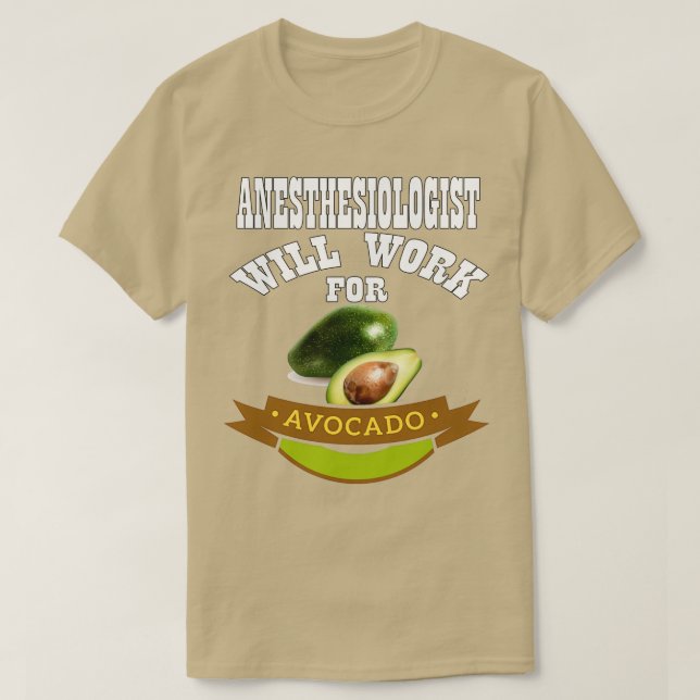 Camiseta Anestesiólogo trabajará para aguacate 3 (Diseño del anverso)