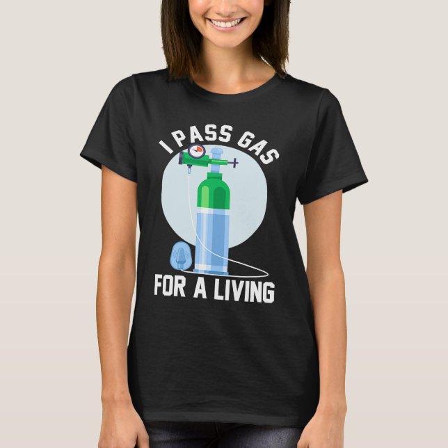 Camiseta Anesthesia Doctor Anesthesiologist I Pass Gas For  (Anverso)