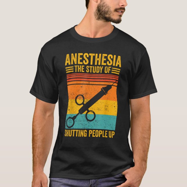 Camiseta Anesthesiologist Anesthesiology Anesthesia Shuttin (Anverso)