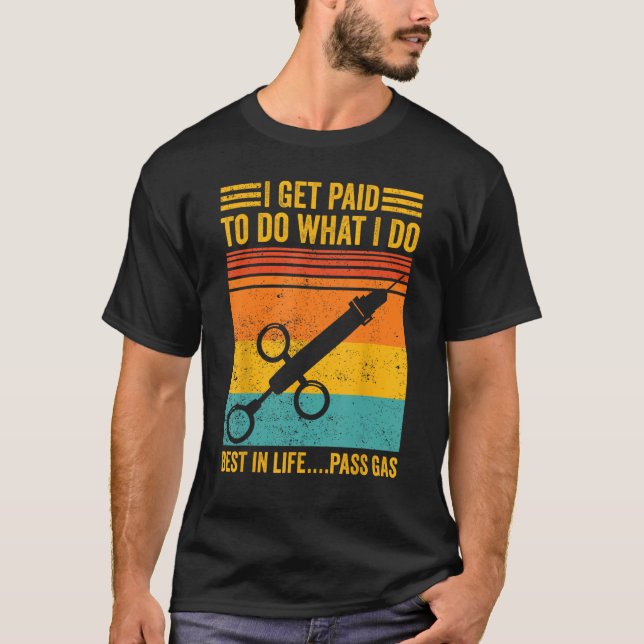Camiseta Anesthesiologist Anesthesiology I Get paid to do p (Anverso)