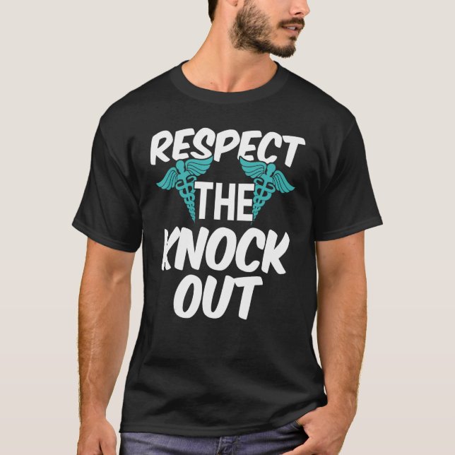 Camiseta Anesthesiologist Anesthesiology Respect The Knock  (Anverso)