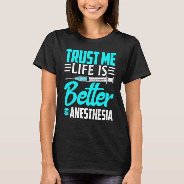 Camiseta Anesthesiologist Trust Me  On Anesthesia (Anverso)