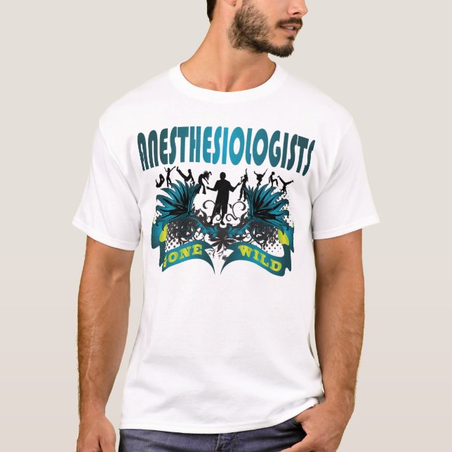 Camiseta Anesthesiologists idos salvajes (Anverso)