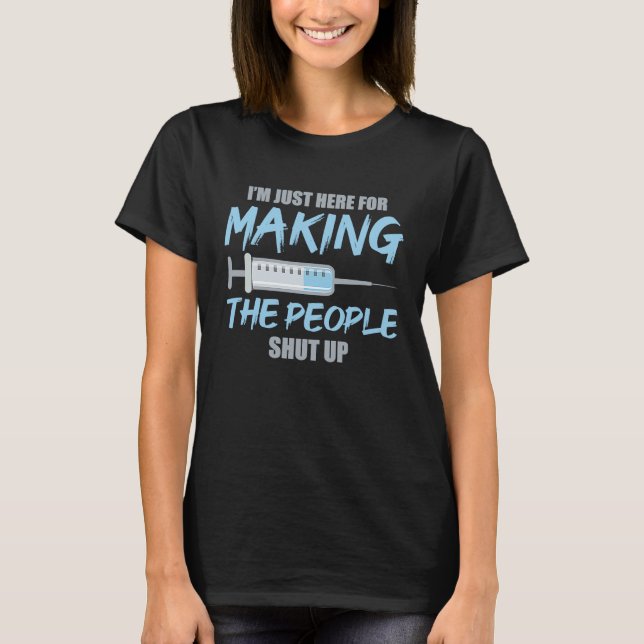 Camiseta Anesthetist Here For Making People Shut Up (Anverso)