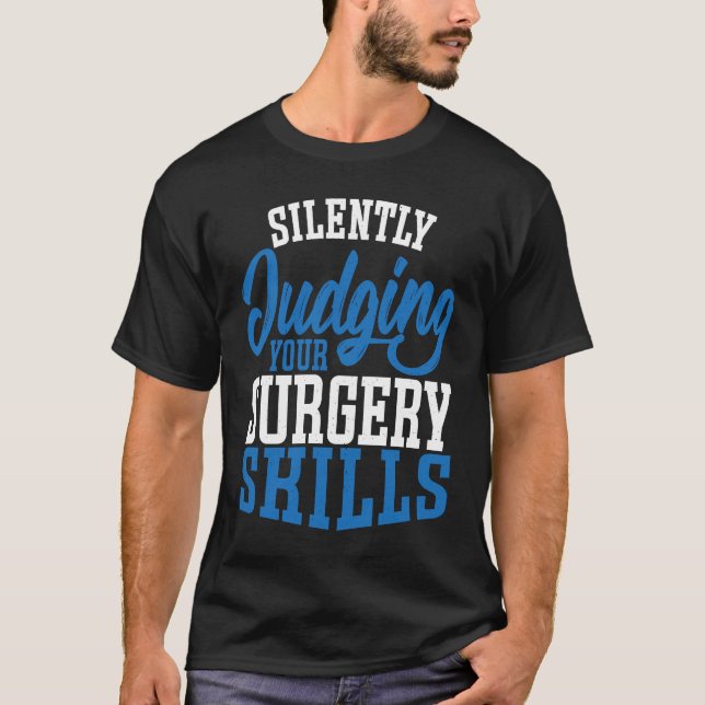 Camiseta Anesthetist Silently Judging your Surgery Skills (Anverso)