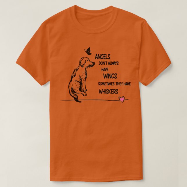 Camiseta Angel Don't Always Have Wings Sometimes They Have  (Diseño del anverso)