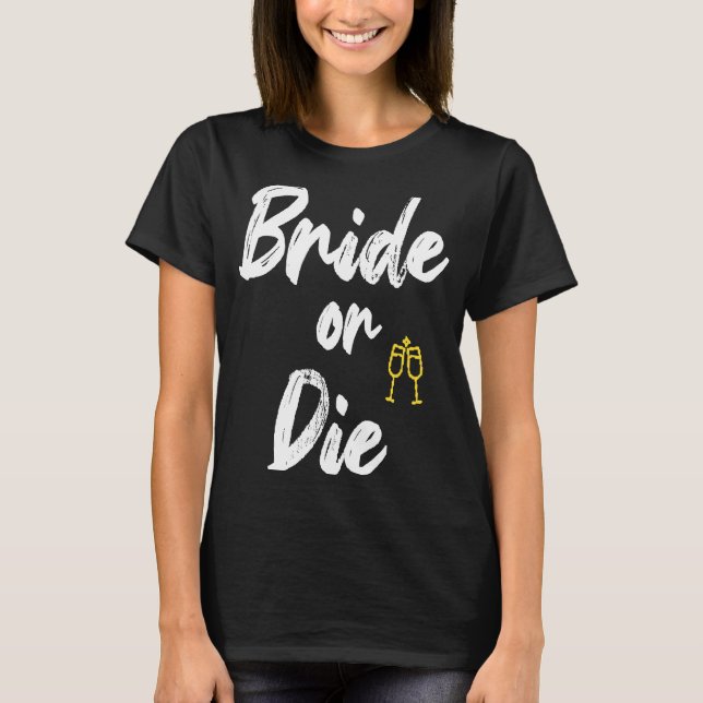 Camiseta Anillo a juego para despedida de soltera Bride or  (Anverso)