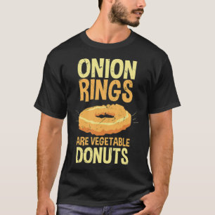 Camiseta Anillos de cebolla Vegetable Donuts cumpleaños de 