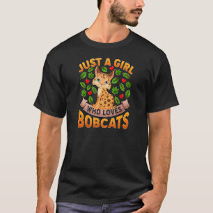Camiseta Animal Bobcat Sólo Un Chica Que Ama A Los Bobcats