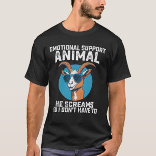 Camiseta Animal de apoyo emocional cabra Él grita así que y