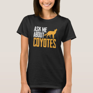 Camiseta Animal de Coyote Pregúntame sobre Coyotes