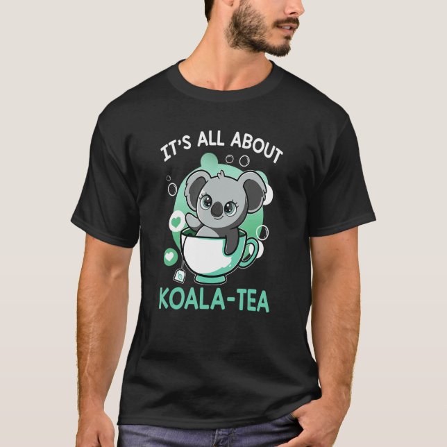Camiseta Animal Koala Bear It's all about Koala tea (Anverso)